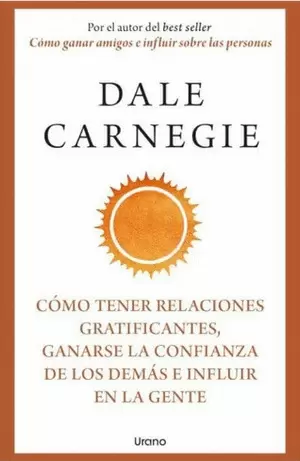 COMO TENER RELACIONES GRATIFICANTES, GANARSE LA CONFIANZA DE LOS DEMÁS E INFLUIR EN LA GENTE