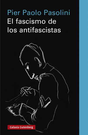 EL FASCISMO DE LOS ANTIFASCISTAS