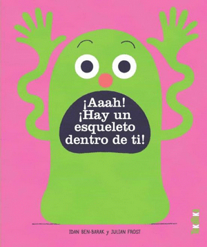 AAAH! ¡HAY UN ESQUELETO DENTRO DE TI!