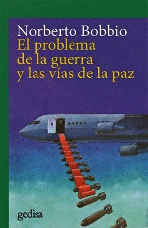 EL PROBLEMA DE LA GUERRA Y LAS VIAS DE LA PAZ