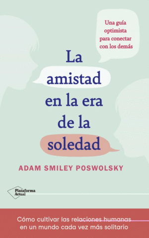 LA AMISTAD EN LA ERA DE LA SOLEDAD