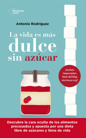 LA VIDA ES MÁS DULCE SIN AZÚCAR