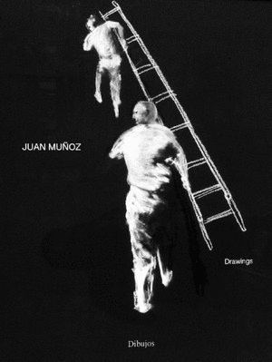 JUAN MUÑOZ. DRAWINGS