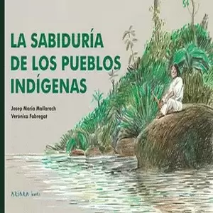 LA SABIDURIA DE LOS PUEBLOS INDIGENAS