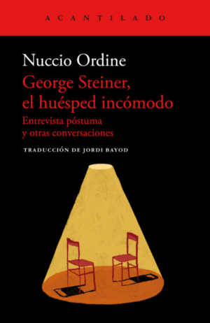 GEORGE STEINER, EL HUESPED INCOMODO