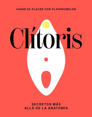 CLITORIS:SECRETOS MÁS ALLÁ DE LA ANATOMÍA