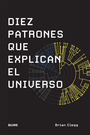 DIEZ PATRONES QUE EXPLICAN EL UNIVERSO