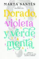 DORADO, VIOLETA Y VERDE MENTA