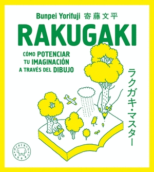 RAKUGAKI: CÓMO POTENCIAR TU IMAGINACIÓN A TRAVÉS DEL DIBUJO / RAKUGAKI: HOW TO E NHANCE YOUR IMAGINATION THROUGH DRAWING