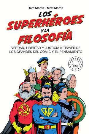 LOS SUPERHÉROES Y LA FILOSOFÍA. NUEVA EDICION