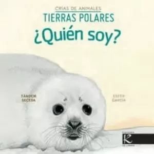 ¿QUIÉN SOY? CRÍAS DE ANIMALES - TIERRAS POLARES