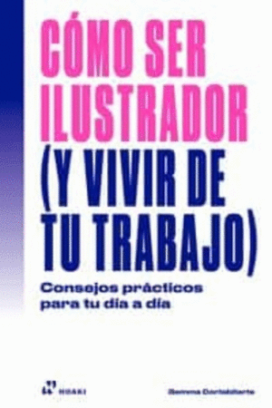 COMO SER ILUSTRADOR (Y VIVIR DE TU TRABAJO)