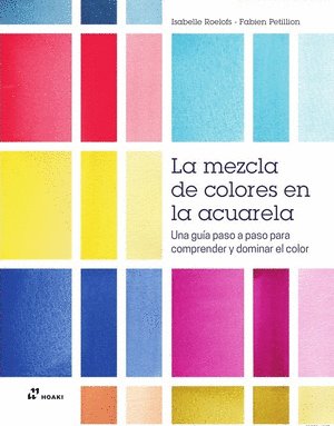 LA MEZCLA DE COLORES EN LA ACUARELA