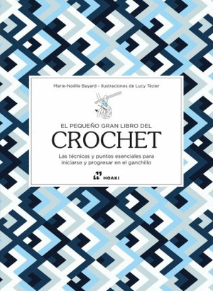EL PEQUEÑO GRAN LIBRO DEL CROCHET