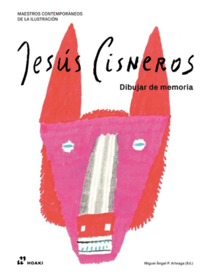 MAESTROS CONTEMPORÁNEOS DE LA ILUSTRACIÓN. JESÚS CISNEROS