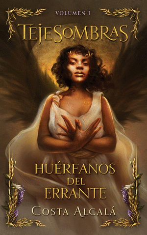 TEJESOMBRAS: HUERFANOS DEL ERRANTE
