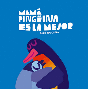 MAMÁ PINGÜINA ES LA MEJOR