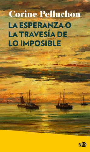 LA ESPERANZA O LA TRAVESIA DE LO IMPOSIBLE