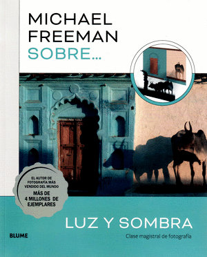 MICHAEL FREEMAN SOBRE LUZ Y SOMBRA