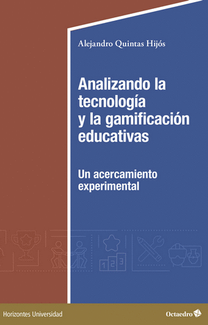 ANALIZANDO LA TECNOLOGÍA Y LA GAMIFICACIÓN EDUCATIVAS