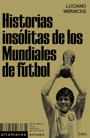 HISTORIAS INSÓLITAS DE LOS MUNDIALES DE FÚTBOL