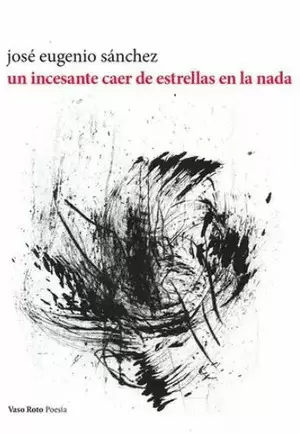 UN INCESANTE CAER DE ESTRELLAS EN LA NADA