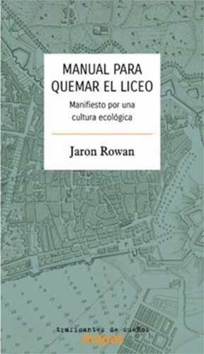 MANUAL PARA QUEMAR EL LICEO: MANIFIESTO POR UNA CULTURA ECOLÓGICA
