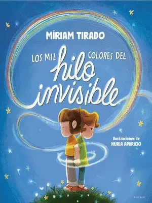 LOS MIL COLORES DEL HILO INVISIBLE