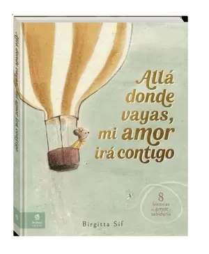 ALLÁ DONDE VAYAS, MI AMOR IRÁ CONTIGO