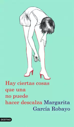 HAY CIERTAS COSAS QUE UNA NO PUEDE HACER DESCALZA