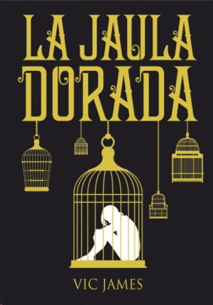 LA JAULA DORADA