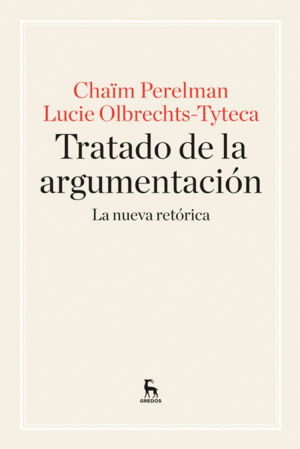 TRATADO DE LA ARGUMENTACIÓN. LA NUEVA RETÓRICA