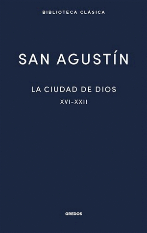 LA CIUDAD DE DIOS II. LIBROS VIII - XV