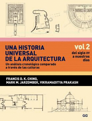 UNA HISTORIA UNIVERSAL DE LA ARQUITECTURA. UN ANÁLISIS CRONOLÓGICO COMPARADO A T