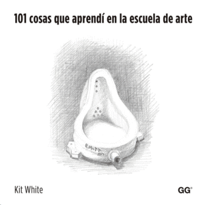 101 COSAS QUE APRENDÍ EN LA ESCUELA DE ARTE