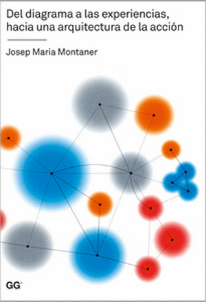 DEL DIAGRAMA A LAS EXPERIENCIAS, HACIA UNA ARQUITECTURA DE LA ACCIÓN