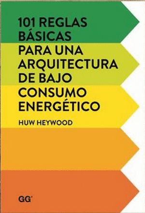 101 REGLAS BÁSICAS PARA UNA ARQUITECTURA DE BAJO CONSUMO ENERGÉTICO