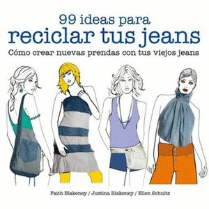 99 IDEAS PARA RECICLAR TUS JEANS