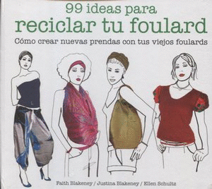 99 IDEAS PARA RECICLAR TU FOULARD