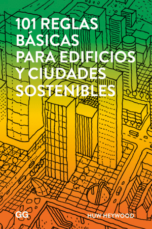 101 REGLAS BÁSICAS PARA EDIFICIOS Y CIUDADES SOSTENIBLES