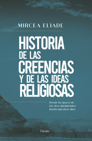 HISTORIA DE LAS CREENCIAS Y DE LAS IDEAS RELIGIOSAS