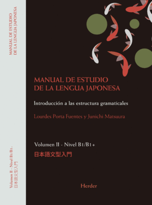 MANUAL DE ESTUDIO DE LA LENGUA JAPONESA VOL II. NIVEL B1/B2