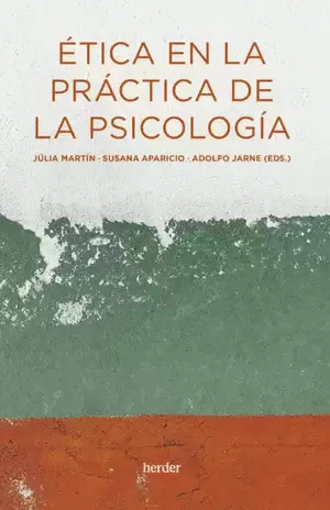 ÉTICA EN LA PRÁCTICA DE LA PSICOLOGÍA