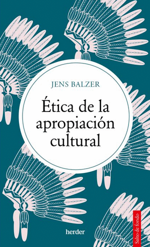 ETICA DE LA APROPIACION CULTURAL