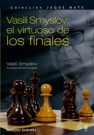 VASILI SMYSLOV: EL VIRTUOSO DE LOS FINALES