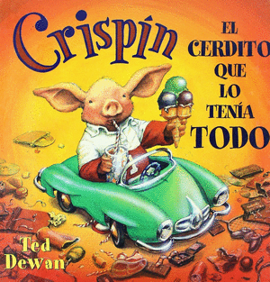 CRISPIN EL CERDITO QUE LO TENIA TODO