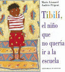 TIBILI, EL NINO QUE NO QUERIA IR A LA ESCUELA