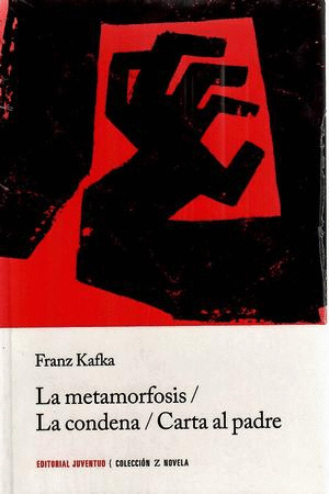 LA METARMOFOSIS / LA CONDENA / CARTA AL PADRE