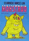 CUANDO NACE UN MONSTRUO
