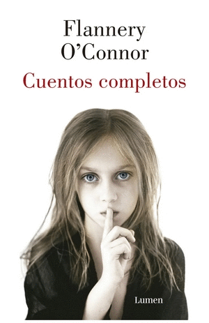 CUENTOS COMPLETOS. FLANNERY O'CONNOR